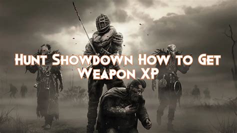 Hunt Showdown How To Get Weapon XP Pillar Of Gaming