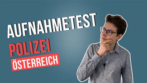 Polizei Österreich Aufnahmetest Bewerbung und Ausbildung