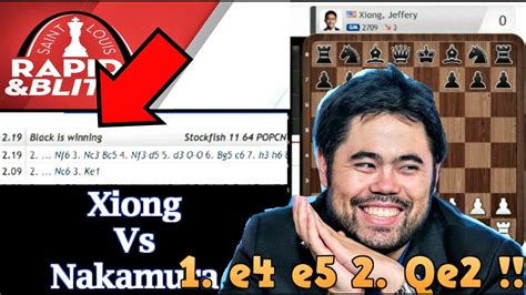 1 E4 E5 2 Qe2 And Hikaru Nakamura Wins Genius Opening By Hikaru