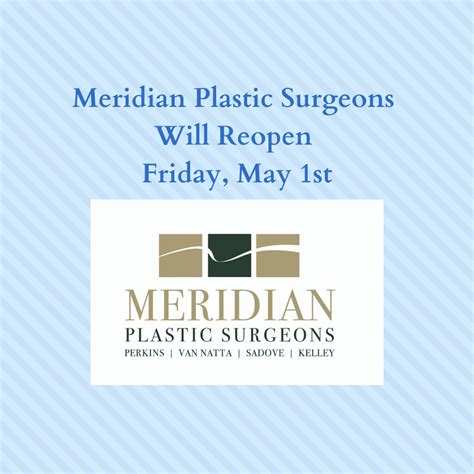 Meridian Plastic Surgeons Will Reopen Friday May St