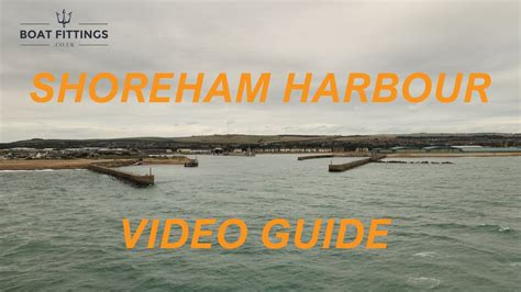 Navigating Shoreham Harbour Video Footage Of Entering Shoreham Harbour