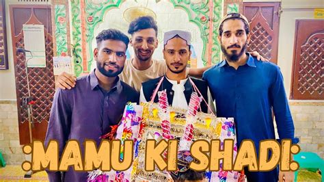 Mamu Ki Shadi Nikkah Mehndi Or Baraat Karachi Vlogs YouTube