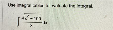 Solved Use Integral Tables To Evaluate The