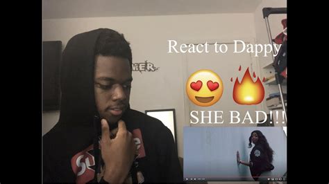 She Bad React To Dappy Oh My Ft Ay Em Official Video Youtube