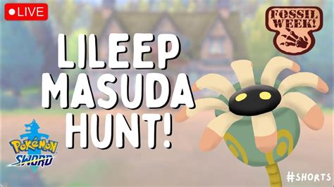 FOSSIL WEEK DAY 6 SHINY LILEEP HUNT Masuda Method Live Stream