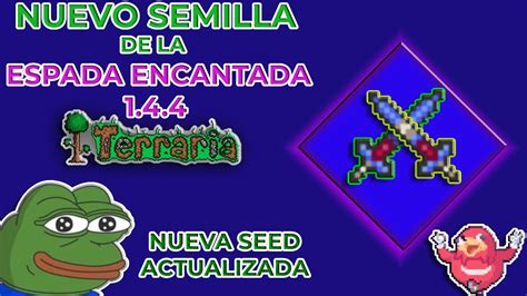 Nueva Semilla Seed Con La Espada Encantada En Terraria Nueva Versi N