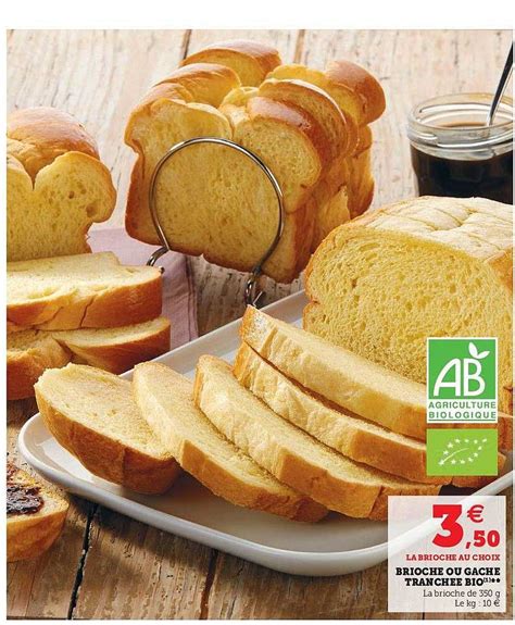 Promo Brioche Ou G Che Tranch E Bio Chez Super U Icatalogue Fr