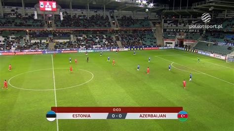 Estonia Azerbejdżan 0 2 Skrót meczu PolsatSport pl