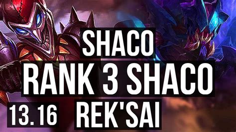 SHACO Vs REK SAI JNG Rank 3 Shaco 17 1 7 Legendary 300 Games