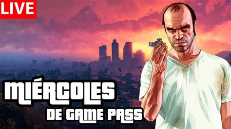 Miercoles De Game Pass Gta V Dia A Hora Si Hay Que Renovar Rewars