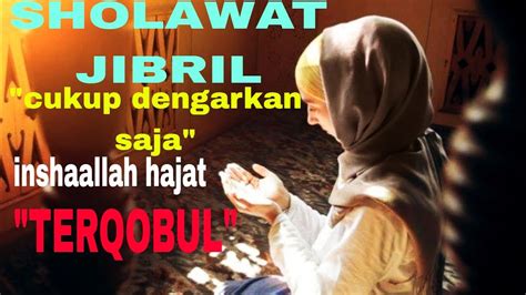 SHOLAWAT JIBRIL UNTUK PELANCAR USAHA DAN PELUNAS HUTANG PENARIK