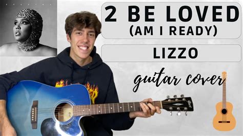 Lizzo Be Loved Am I Ready Easy Guitar Cover With Tabs Chords