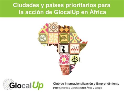 Ciudades Y Pa Ses Prioritarios Para La Acci N De Glocalup En Frica Ppt