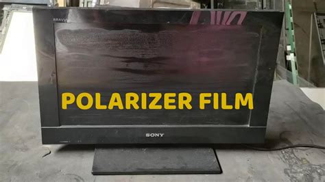 How To Replace Polarizer Film On Tv Sony Inch Chang Polarizer Film