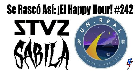 Se Rascó Así El Happy Hour Ep 242 ZTVZ SABILA UN REAL YouTube