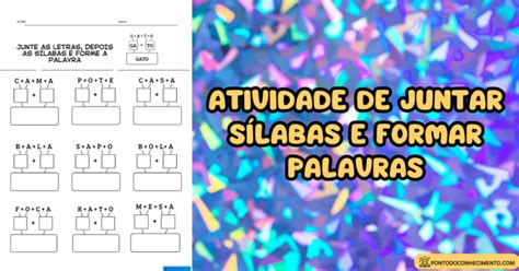 Arquivo de Atividade de Juntar Sílabas e Formar Palavras Ponto do