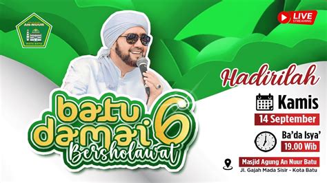 Tayangan Ulang Batu Damai Bersholawat Bersama Habib Syech Assegaf