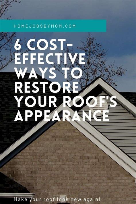 6 Cost Effective Ways To Restore Your Roofs Appearance