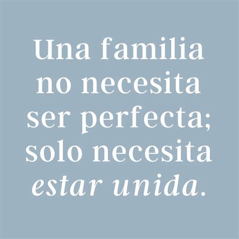 71 Frases De Familia Unida Y Feliz Para Dedicar Y Compartir