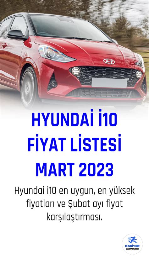 Hyundai I10 Mart Fiyat Listesi 2023