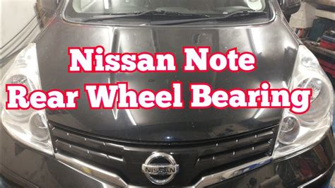 Nissan Note Rear Wheel Bearing Youtube