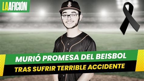 Muere Ángel Mercado Promesa Del Beisbol A Los 19 Años Tras Accidente Youtube