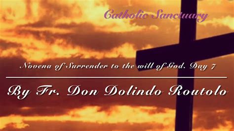 Novena Of Surrender To The Will Of God Day 7 By Fr Don Dolindo