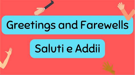 Greetings And Farewells Italian And English Saluti E Addii In