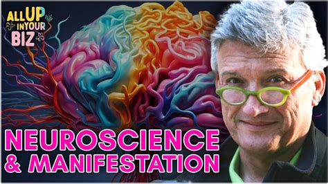 The Neuroscience Of Manifestation Rewiring Your Brain For Success