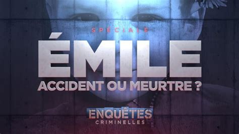 Meurtre Du Petit Émile Un épisode Spécial Denquêtes Criminelles Ce