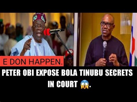 PETER OBI EXPOSE BOLA TINUBU IN COURT YouTube