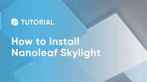 How To Install Nanoleaf Skylight Tutorial Youtube