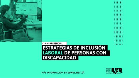 Estudia En La Uar Cursos Y Talleres Estrategias De Inclusi N Laboral De