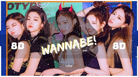 ⚠️ [8d] Itzy Wannabe Stadium Effect 8d [use Headphones Only 🎧] Itz Me Youtube