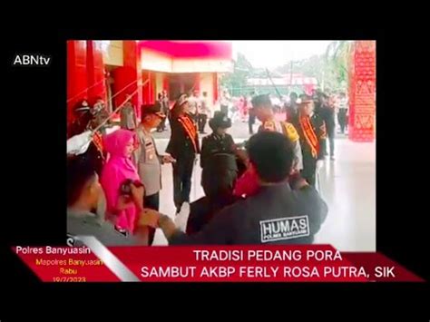 KAPOLRES BANYUASIN AKBP FERLY ROSA PUTRA SIK DISAMBUT HANGAT DENGAN