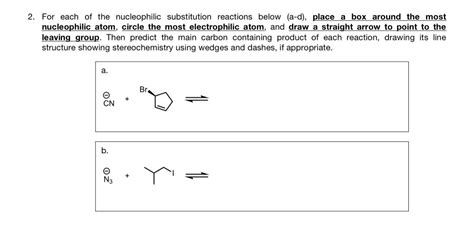 Solved 2 For Each Of The Nucleophilic Substitution Chegg