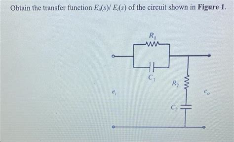 Solved Obtain The Transfer Function E O S E I