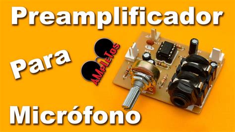 Preamplificador Para Micr Fono O Guitarra Ac Stica Youtube