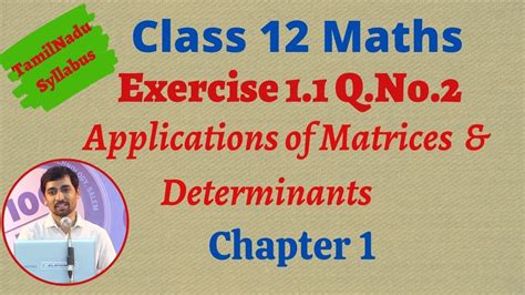 Tn Class 12 Maths Applications Of Matrices And Determinants Exercise 1 1 Q No 2 Youtube