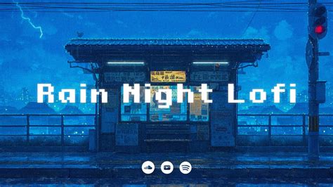 Rain On The Street Of Tokyo Lofi Rain Lofi Hip Hop Radio Chill