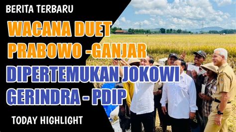 Wacana Duet Prabowo Ganjar Dipertemukan Jokowi Disambut Gerindra