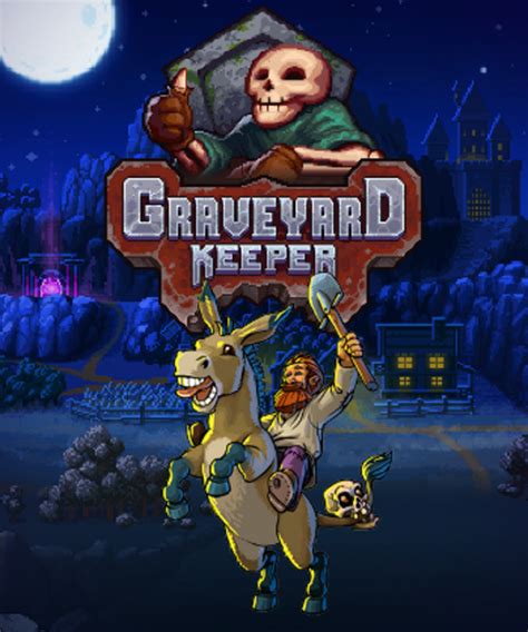 Graveyard Keeper Guide and Walkthrough - Giant Bomb