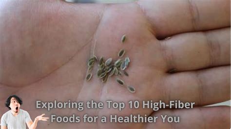 Fueling Wellness Exploring The Top High Fiber Foods For A Healthier