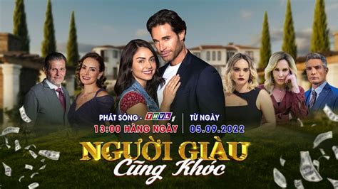 Người Giàu Cũng Khóc Phim Remake Siêu Phẩm Truyền Hình Quen Thuộc