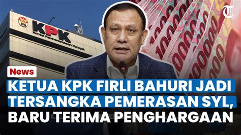 Ketua Kpk Firli Bahuri Jadi Tersangka Pemerasan Syl Padahal Baru