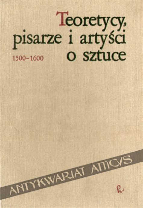 Teoretycy Pisarze I Arty Ci O Sztuce Antykwariat Atticus