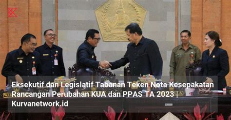 Eksekutif Dan Legislatif Tabanan Teken Nota Kesepakatan Rancangan Perubahan Kua Dan Ppas Ta 2023