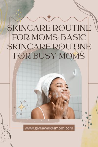 Basic Skincare Routine For Moms Busy Moms Skincare Routine