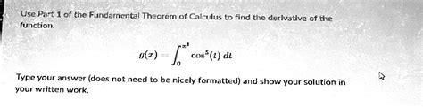 Solved Use Part 1 ﻿of The Fundamental Theorem Of Calculus To