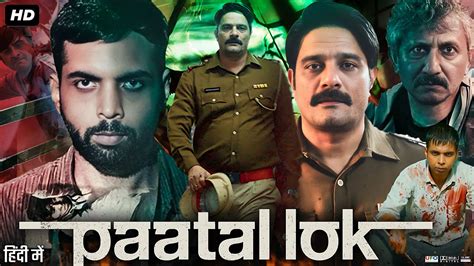 Paatal Lok Full Web Series Jaideep Ahlawat Gul Panag Neeraj Kabi